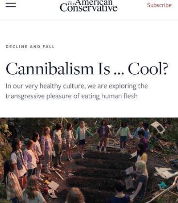 «Մարդակերությունը… լա՞վ է». «Dhe American Conservativ»